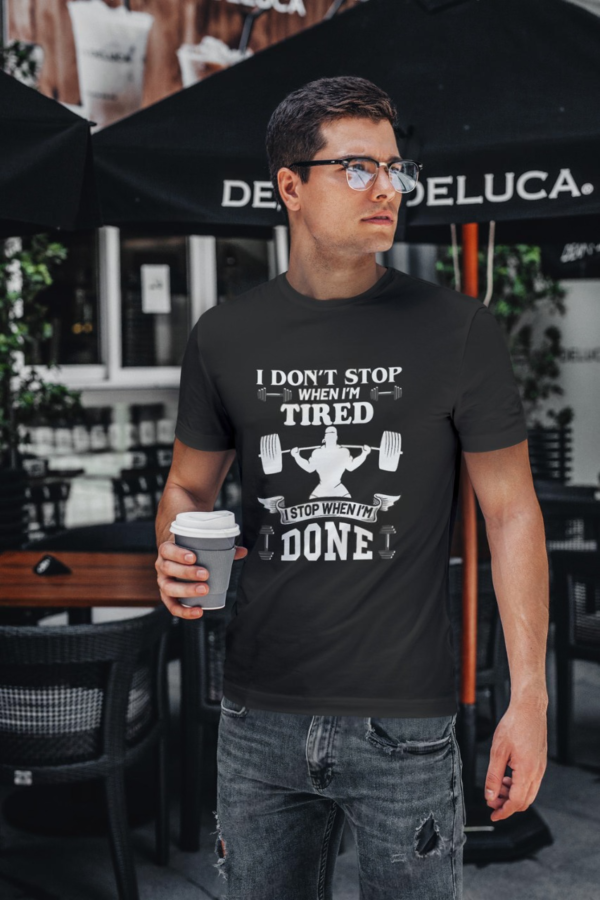 I Stop When I'm Done - Printed T-shirt - Image 2