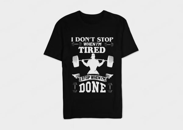 I Stop When I'm Done - Printed T-shirt - Image 3